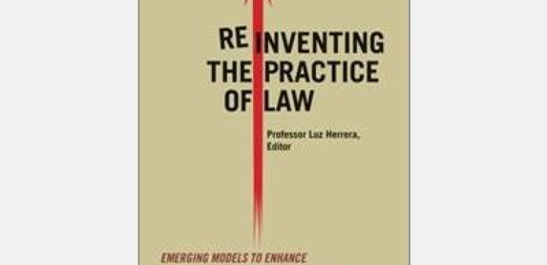Image of book, Reinventing the Practice of Law: Emerging Models to Enhance Affordable Legal Services